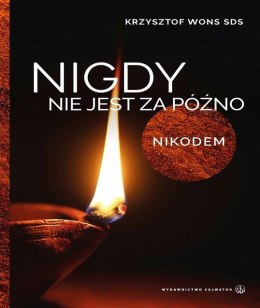 Nigdy nie jest za późno. Nikodem