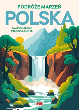 Polska. Podróże marzeń