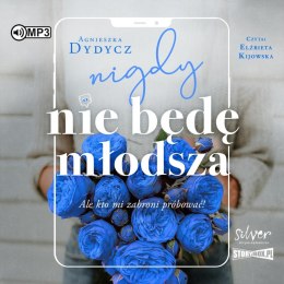 CD MP3 Nigdy nie będę młodsza, ale kto mi zabroni próbować