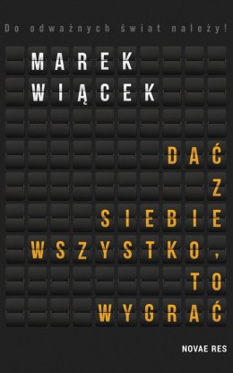 Dać z siebie wszystko, to wygrać. Tom 1