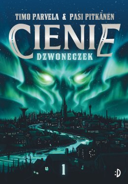 Dzwoneczek. Cienie. Tom 1