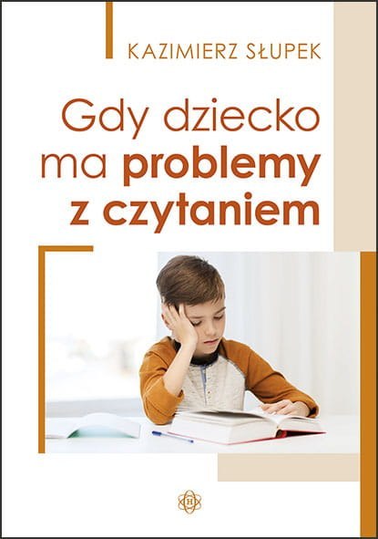 Gdy dziecko ma problemy z czytaniem