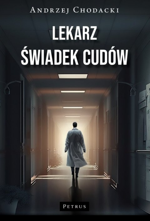 Lekarz, świadek cudów. Świadectwo lekarza