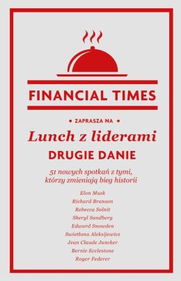 Lunch z liderami. Drugie danie. 51 nowych spotkań z tymi, którzy zmieniają bieg historii