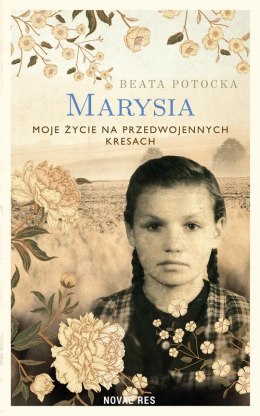 Marysia. Moje życie na przedwojennych Kresach