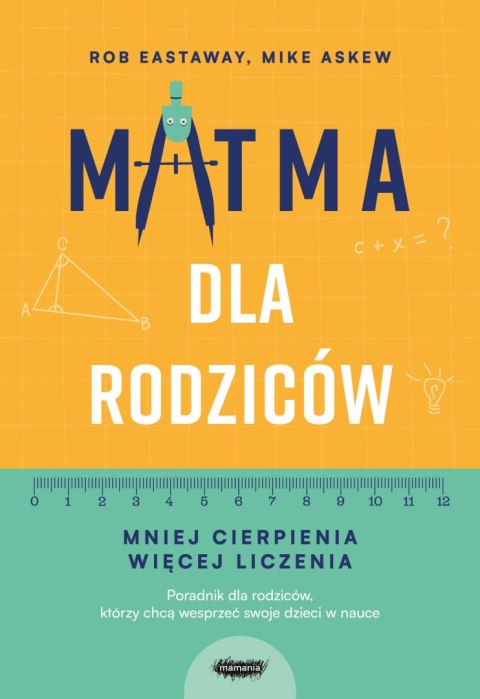 Matma dla rodziców. Mniej cierpienia, więcej liczenia