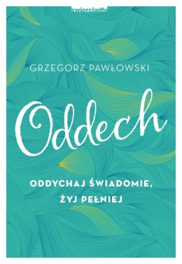 Oddech oddychaj świadomie żyj pełniej