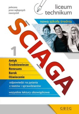 Ściąga. Antyk, Średniowiecze, Renesans, Barok, Oświecenie. Liceum, technikum. Część 1