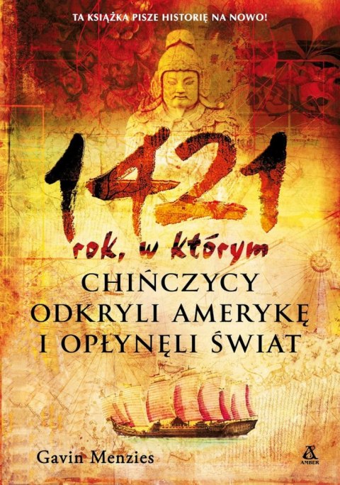 1421 rok, w którym Chińczycy odkryli Amerykę i opłynęli świat