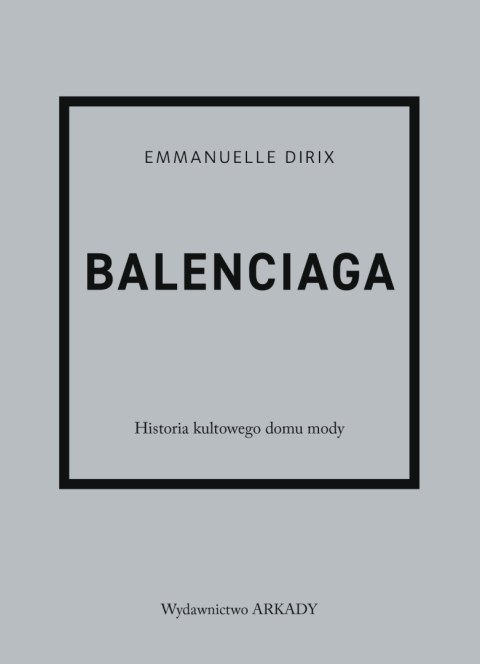 Balenciaga. Historia kultowego domu mody