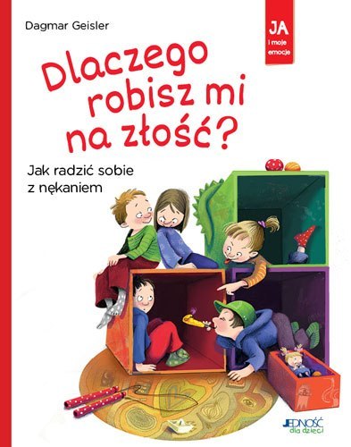 Dlaczego robisz mi na złość? Jak radzić sobie z nękaniem