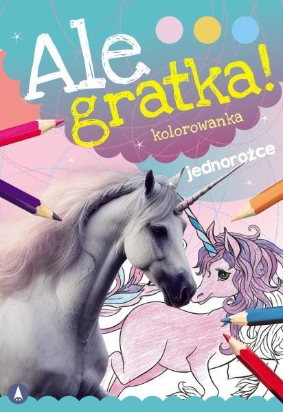 Jednorożce. Ale Gratka!