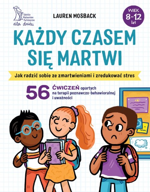 Każdy czasem się martwi. Jak radzić sobie ze zmartwieniami i zredukować stres.