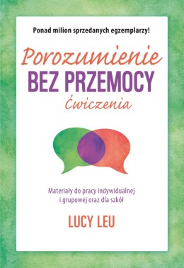 Porozumienie bez przemocy. Ćwiczenia. Materiały do pracy indywidualnej i grupowej oraz dla szkół wyd. 2023