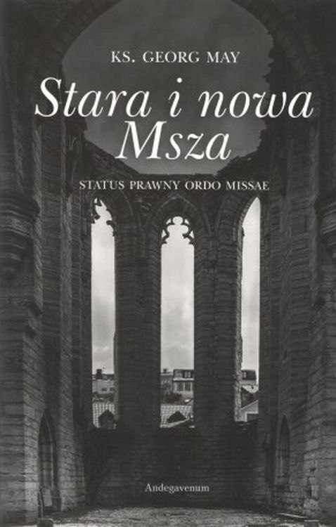 Stara i nowa Msza. Status prawny Ordo Missae