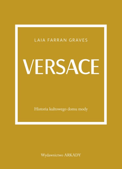 Versace. Historia kultowego domu mody