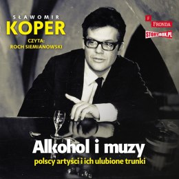 CD MP3 Alkohol i muzy. Polscy artyści i ich ulubione trunki