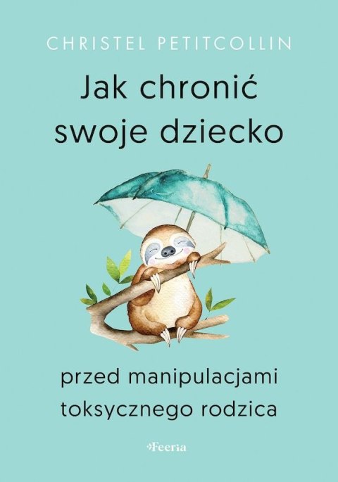 Jak chronić swoje dziecko przed manipulacjami toksycznego rodzica