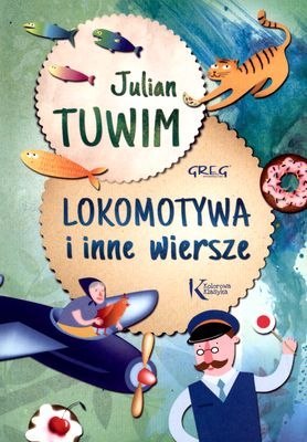 Lokomotywa i inne wiersze. Kolorowa klasyka