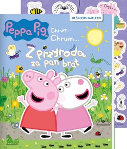 Z przyrodą za pan brat. Świnka Peppa. Chrum... chrum... Activity z naklejkami