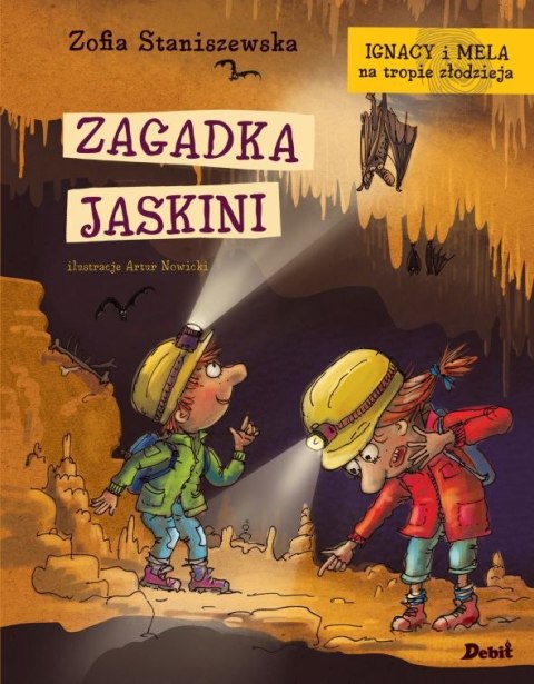 Zagadka jaskini. Ignacy i Mela na tropie złodzieja wyd. 2024