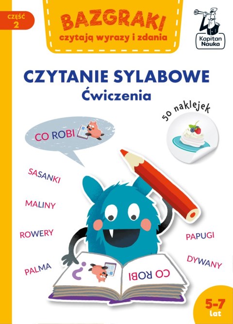 Bazgraki czytają wyrazy i zdania. Czytanie sylabowe. Ćwiczenia Bazgraki. Część 2