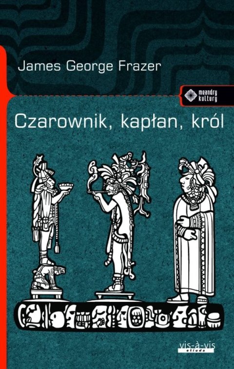 Czarownik, kapłan, król