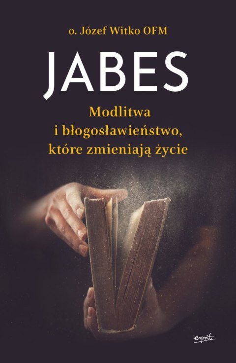 Jabes. Modlitwa i błogosławieństwo, które zmieniają życie wyd. 2024