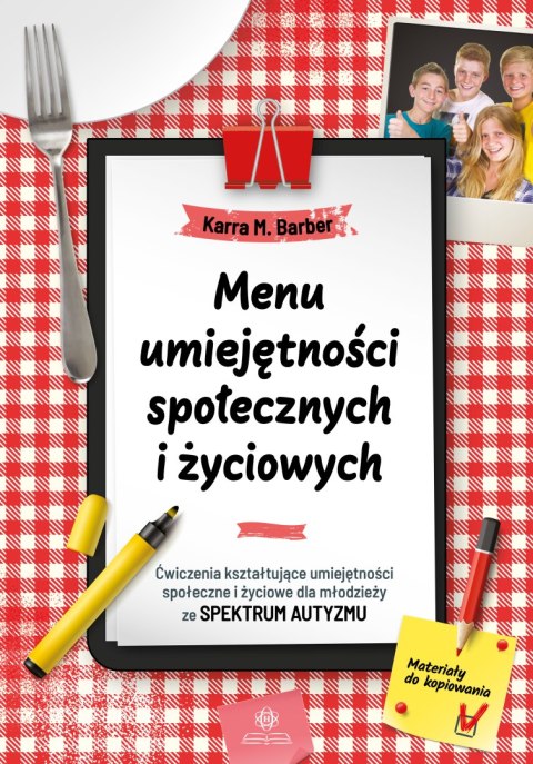 Menu umiejętności społecznych i życiowych Ćwiczenia kształtujące umiejętności społeczne i życiowe dla młodzieży ze spektrum auty