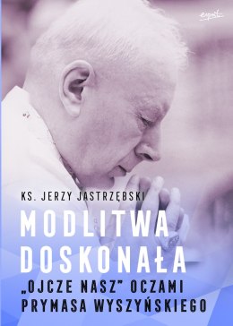 Modlitwa doskonała. 