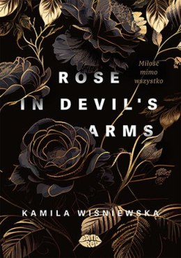 Rose in Devil's Arms. Miłość mimo wszystko