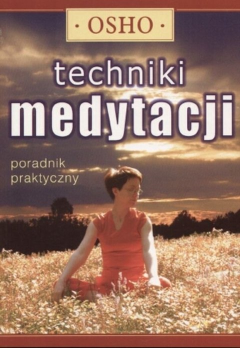 Techniki medytacji. Poradnik praktyczny