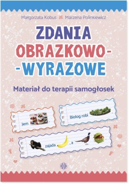 Zdania obrazkowo-wyrazowe Materiał do terapii samogłosek