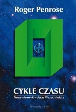 Cykle czasu. Nowy niezwykły obraz wszechświata