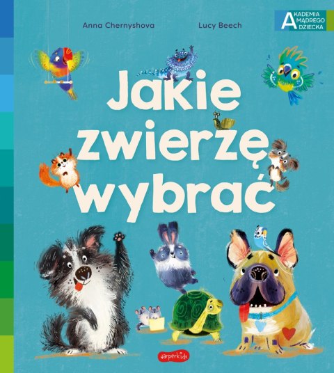 Jakie zwierzę wybrać. Ważne sprawy przedszkolaka