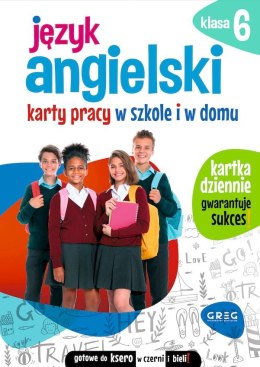 Język angielski. Karty pracy w szkole i w domu. Klasa 6