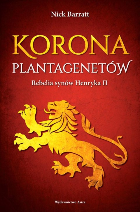 Korona Plantagenetów. Rebelia synów Henryka II wyd. 2024