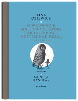 O wiadukcie kolejowym, który chciał zostać mostem nad rzeką, i inne bajki