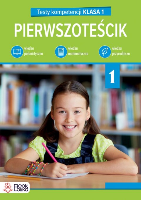 Pierwszoteścik. Testy kompetencji klasa 1