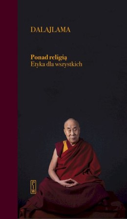 Ponad religią. Etyka dla wszystkich