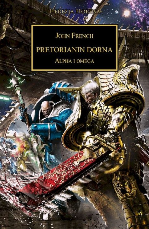 Pretorianin Dorna. Alpha i Omega. Herezja Horusa