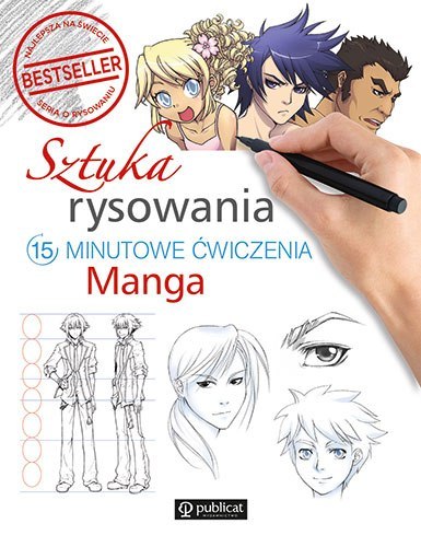 Sztuka rysowania. Manga.15-minutowe ćwiczenia wyd. 2024