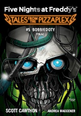 Bobbiedoty. Finał. Tales from the Pizzaplex. Five Nights at Freddy's. Tom 5