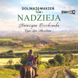 CD MP3 Nadzieja. Dolina marzeń. Tom 1