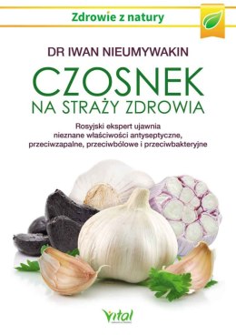 Czosnek na straży zdrowia. Rosyjski ekspert ujawnia nieznane właściwości antyseptyczne, przeciwzapalne, przeciwbólowe i przeciwb