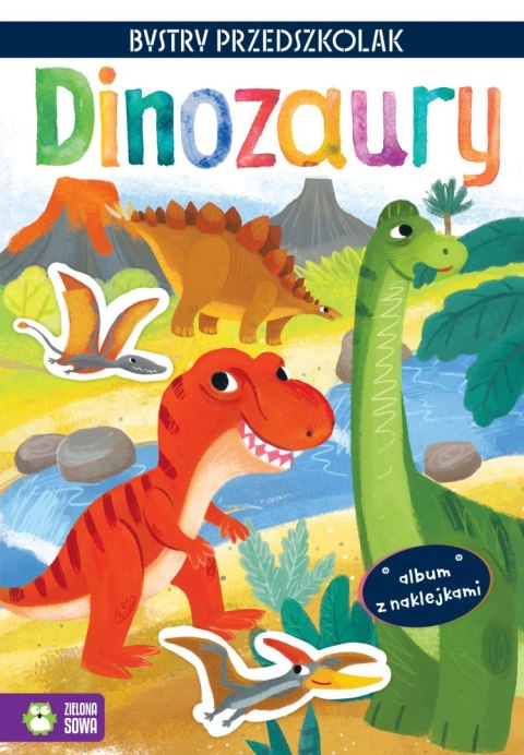 Dinozaury. Album z naklejkami. Bystry przedszkolak