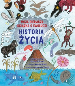 Historia życia. Moja pierwsza książka o ewolucji