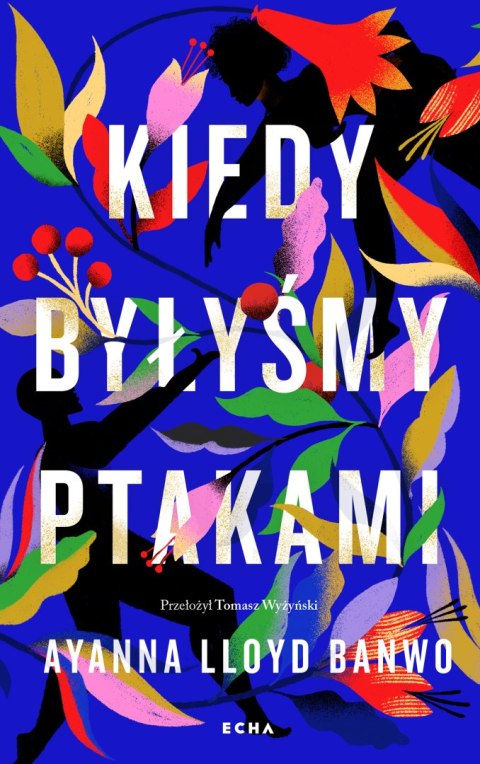 Kiedy byłyśmy ptakami