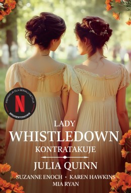 Lady Whistledown kontratakuje. Bridgertonowie