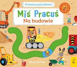 Miś Pracuś. Przesuń paluszkiem. Na budowie